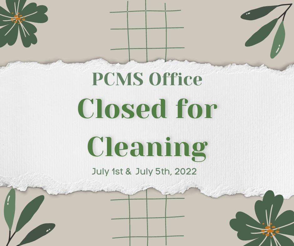 PCMS Office Closed for Cleaning