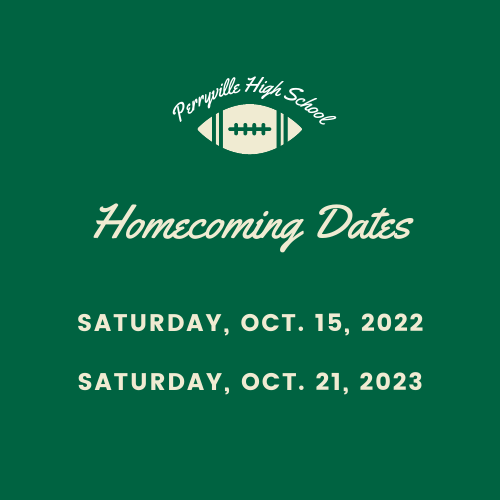 PHS Homecomings are 10/15/22 and 10/21/23